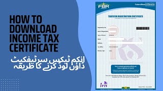 How to Download INCOME TAX CERTIFICATE  NTN CERTIFICATE  FBR [upl. by Libove552]