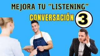 👂Mejora tu ESCUCHA de INGLÉS con esta técnica👂 CONVERSACIÓN 3 🔊 [upl. by Tapes]