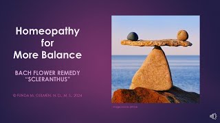 Homeopathy for More Balance Bach Flower Remedy quotScleranthusquot [upl. by Geehan]