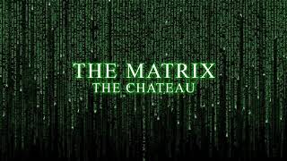 quot The Matrix The Chateau quot re produced by Tyronne Bramley 2021 [upl. by Baird]