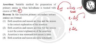 Assertion Suitable method for preparation of primary amine is when haloalkane is treated with e [upl. by Yecnahc]