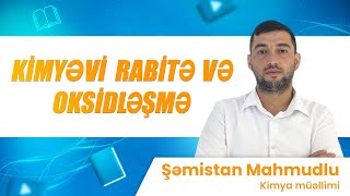 ✅❗️👉🏻 Kimyəvi rabitə və oksidləşmə dərəcəsiŞəmistan Mahmudlu [upl. by Shiff371]