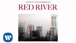 Tom Petty and the Heartbreakers Red River Official Audio [upl. by Shaine828]