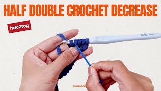 Half Double Crochet Decrease hdc2tog  Easiest Beginner Tutorial [upl. by Salamanca]