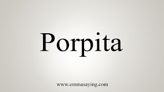 How To Say Porpita [upl. by Kipp]