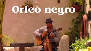 Orfeo negro  Eric Corralejo on Spanish guitar [upl. by Laenahtan464]