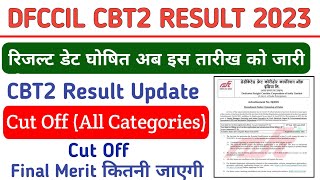 Dfccil Cbt2 Result 2023  Dfccil Result 2023  Dfccil Cut Off 2023  Dfccil Expected Cut Off [upl. by Hazel342]