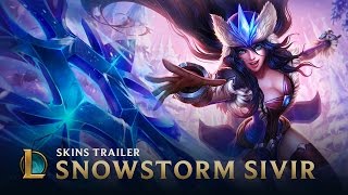 Snowstorm Sivir  Skins Trailer  League of Legends [upl. by Oiralednac867]