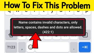 Name Contains invalid Character Only Letters Spaces Dashes and dots are allowed  truecaller Error [upl. by Eltsirc]