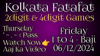 Kolkata FF  1 to 4 baji 2digit4digit games✍️ 06122024 Friday🙏 Kolkata fatafat free tips today [upl. by Myk]