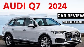 AudiQ7 car review। launch dateprice। interior  Exterior design। new upcoming audi Q7 2024 in India [upl. by Terris28]