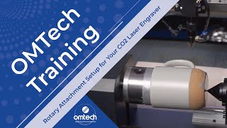 Rotary Attachment Set Up for Your CO2 Laser Engraver  Training Video  OMTech Laser [upl. by Winterbottom]