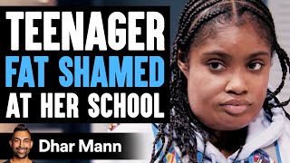 Teenager FAT SHAMED At Her SCHOOL What Happens Is Shocking  Dhar Mann [upl. by Bigod]