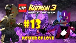 LEGO Batman 3 Beyond Gotham Wii U  Part 13 Power of Love [upl. by Onifled]