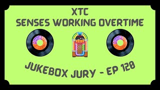 XTC  Senses Working Overtime  Jukebox Jury Ep 120  Give Us Your Score [upl. by Adnal]