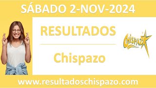 Resultado del sorteo Chispazo del sabado 2 de noviembre de 2024 [upl. by Tabber24]