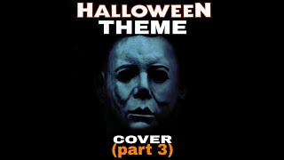 Halloween theme coverpart 3 [upl. by Dorman801]