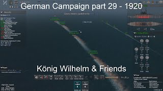 Germany 1910  Part 29  König Wilhelm and Friends  Ultimate Admiral Dreadnoughts [upl. by Luebke138]