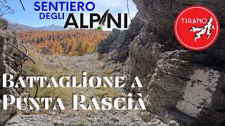 Il Sentiero degli Alpini e la storia del Battaglione Tirano a Punta Rascià [upl. by Ellenehc394]