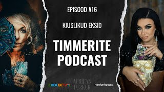 Timmerite Podcast 16 Kiuslikud eksid [upl. by Xella]