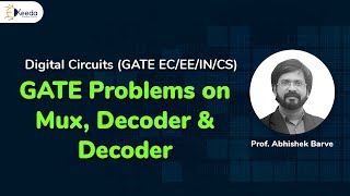 GATE Problems Mux Decoder amp Encoder  Digital Logic [upl. by Adela]