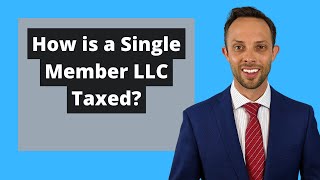 How is a Single Member LLC Taxed  Disregarded Entity [upl. by Tsenrae732]