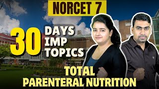 TOTAL PARENTERAL NUTRITION  30 DAYS 30 IMPORTANT TOPICS  NORCET 7 [upl. by Erik693]