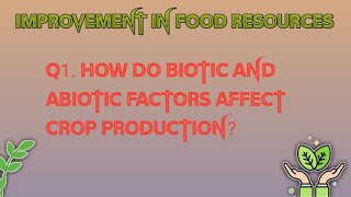 Q1 How do biotic and abiotic factors affect crop production [upl. by Notrem]