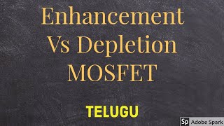 Enhancement vs depletion Mosfet  Telugu [upl. by Allecsirp]