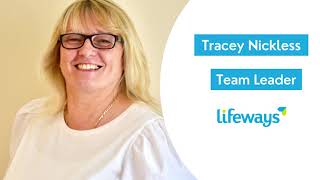 Tracey Nickless Team Leader at Lifeways tells us how she started her career [upl. by Glory]