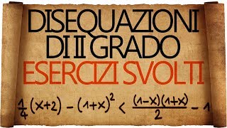 Disequazioni di Secondo Grado  Esercizi Svolti [upl. by Webber]