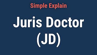 Juris Doctor JD Definition Requirements History and Jobs [upl. by Arada]