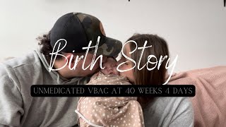 Our birth story Unmedicated VBAC at 40 weeks 4 days 11302022 [upl. by Anastice]