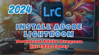 Descargar e Instalar Adobe Lightroom 2024 español Fácil y Rápido ¡Ultima Actualización [upl. by Brenda648]