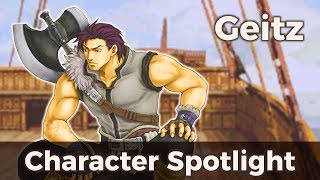 Fire Emblem Character Spotlight Geitz [upl. by Benetta]