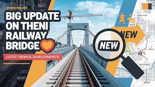 Big Update  Madurai Theni Railway Bridge Project  தேனி ரயில்வே மேம்பாலம் [upl. by Elnukeda]