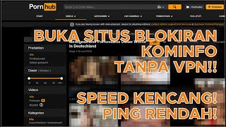 CARA MEMBUKA SITUS YANG DIBLOKIR TANPA VPN  SPEED KENCANG PING RENDAH [upl. by Kammerer]