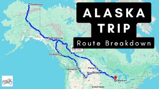 Alaska Trip Route Breakdown [upl. by Giardap]