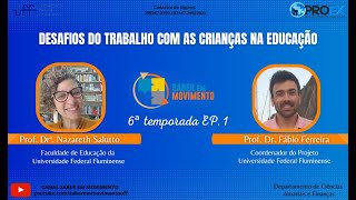 Desafios do trabalho com as crianças na Educação [upl. by Nofets]