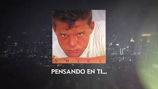 Luis Miguel  Pensar En Ti Video Con Letra [upl. by Segal]