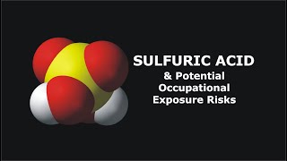 Sulfuric Acid and Potential Occupational Exposure Risks [upl. by Akirahc]