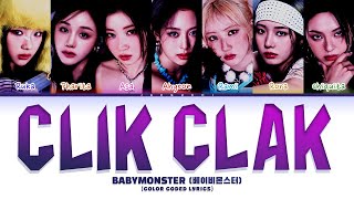 BABYMONSTER 베이비몬스터 Clik Clak Color Coded Lyrics [upl. by Adnohsak884]