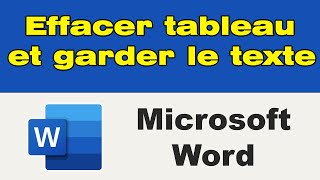 Comment supprimer un tableau sur Word sans supprimer le contenu [upl. by Kleinstein675]