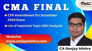 CMA Final  CFR Important Topics  ABC Analysis  Amendment  By CA Ranjay Mishra [upl. by Buell921]