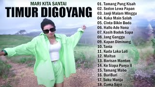 TIMUR DIGOYANG  Lagu Timur Viral TikTok 2023 Full Album  Lagu Timur Terbaik 2023 TEMAN BERSANTAI [upl. by Malina979]