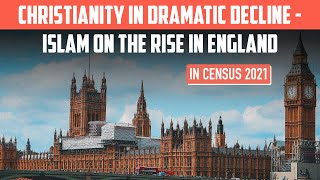 Islam on the rise in England  Christianity in dramatic decline [upl. by Rubio]