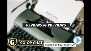 Coop Chat  Previews vs Reviews [upl. by Lemar]