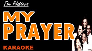 MY PRAYER  The Platters KARAOKE [upl. by Hussein965]