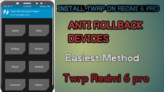 Install Twrp and Root on Anti Rollback devices Redmi 6 proSakuraeasiest Method Latest Twrp 332 [upl. by Ikila396]