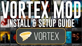 Vortex Mod Manager  How to Install Setup and Fix Errors 2020 [upl. by Anerbes]